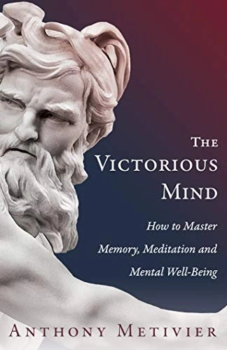  The Victorious Mind by Anthony Metivier