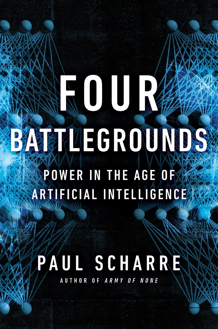  Four Battelgrounds. Power in the Age of Artificial Intelligence by Paul Scharre