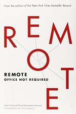  Remote. Office not Required by Jason Fried and David Heinemeier Hansson