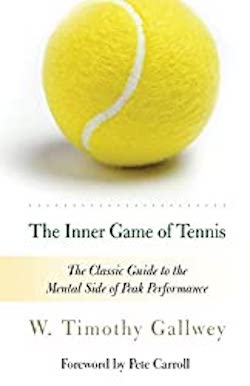  The Inner Game of Tennis by Timothy Gallwey