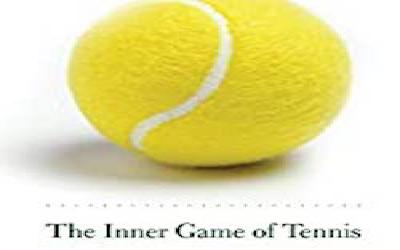 The Inner Game of Tennis, by Timothy Gallwey